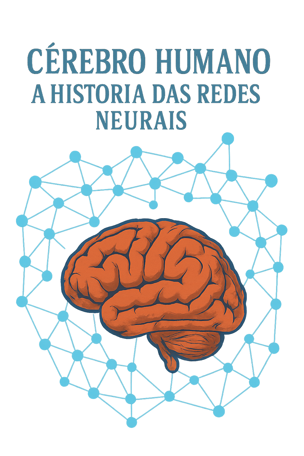 A Jornada Histórica das Redes Neurais Artificiais